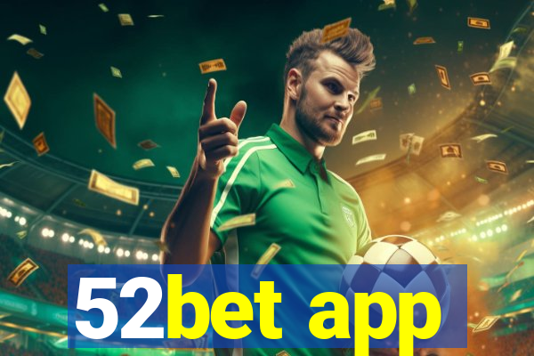 52bet app